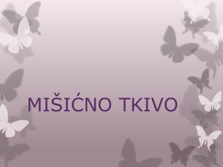 MIŠIĆNO TKIVO