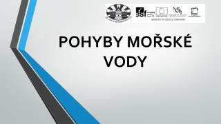 POHYBY MOŘSKÉ VODY