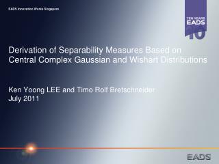 Derivation of Separability Measures Based on Central Complex Gaussian and Wishart Distributions