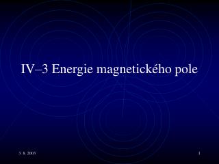 IV–3 E nergie magnetického pole