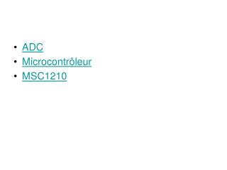 ADC Microcontrôleur MSC1210