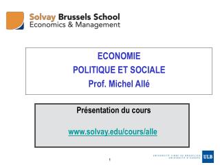 ECONOMIE POLITIQUE ET SOCIALE Prof. Michel Allé