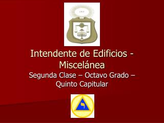 Intendente de Edificios - Miscelánea