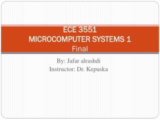 ECE 3551 MICROCOMPUTER SYSTEMS 1 Final