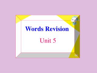 Words Revision Unit 5