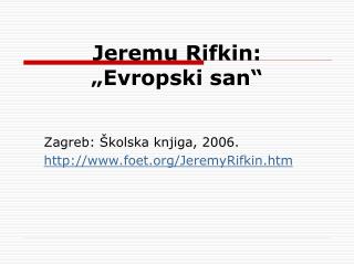 Jeremu Rifkin: „Evropski san“