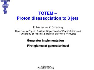 TOTEM – Proton disassociation to 3 jets