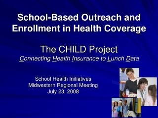 School Health Initiatives Midwestern Regional Meeting July 23, 2008