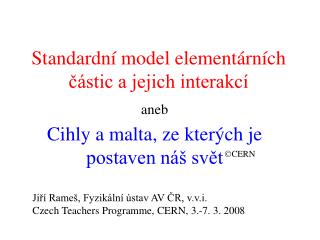 Standardní model elementárních částic a jejich interakcí