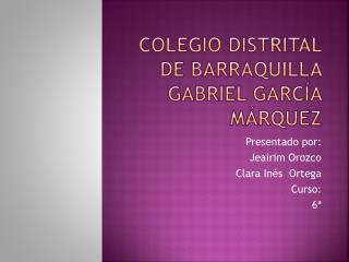 Colegio Distrital De Barraquilla Gabriel García Márquez