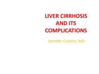 LIVER CIRRHOSIS AND ITS COMPLICATIONS