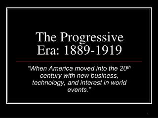 The Progressive Era: 1889-1919