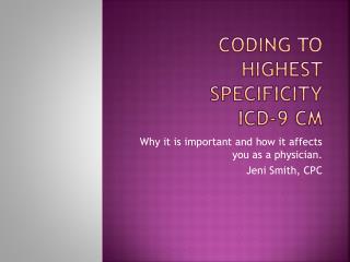 Coding to Highest Specificity ICD-9 CM