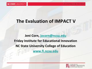 The Evaluation of IMPACT V