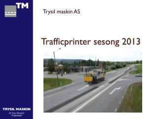 Trafficprinter sesong 2013