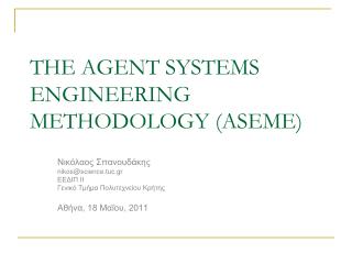 THE AGENT SYSTEMS ENGINEERING METHODOLOGY (ASEME)