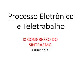 Processo Eletrônico e Teletrabalho