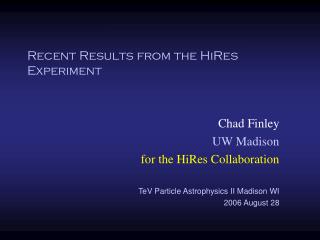 Recent Results from the HiRes Experiment