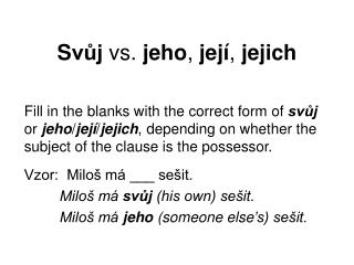 S vůj vs. jeho , její , jejich