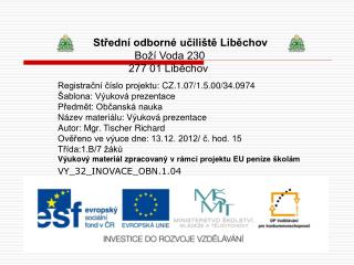 Střední odborné učiliště Liběchov Boží Voda 230 277 01 Liběchov