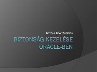 Biztonság kezelése Oracle-ben