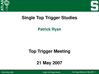 Single Top Trigger Studies