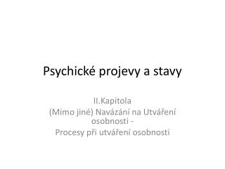 Psychické projevy a stavy