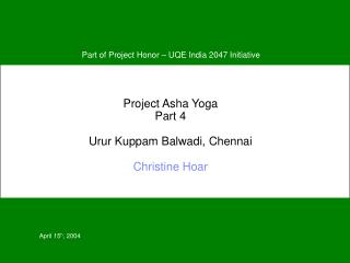 Project Asha Yoga Part 4 Urur Kuppam Balwadi, Chennai Christine Hoar