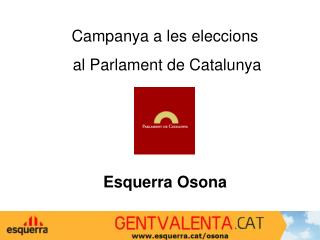 Campanya a les eleccions al Parlament de Catalunya