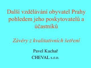 Pavel Kuchař CHEVAL s.r.o.