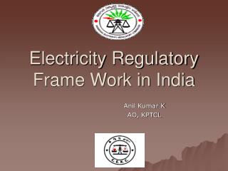 Electricity Regulatory Frame Work in India