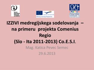 Mag. Katica Pevec Semec 29.6.2013