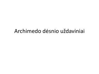 Archimedo dėsnio uždaviniai