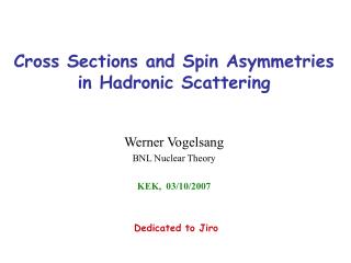 Cross Sections and Spin Asymmetries in Hadronic Scattering