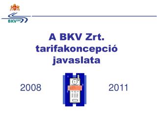 A BKV Zrt. tarifakoncepció javaslata