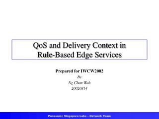 QoS and Delivery Context in Rule-Based Edge Services
