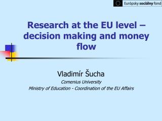 Research at the EU level – decision making and money flow