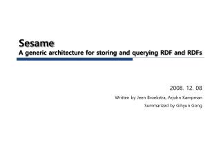 Sesame A generic architecture for storing and querying RDF and RDFs