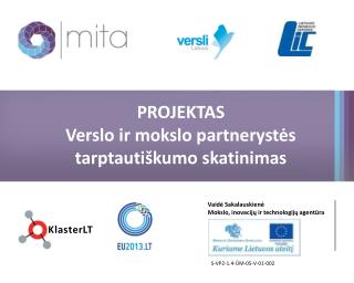 PROJEKTAS Verslo ir mokslo partnerystės tarptautiškumo skatinimas