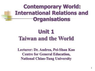 Taiwan’s Political Situation and Strategic Position in the World I. Introduction