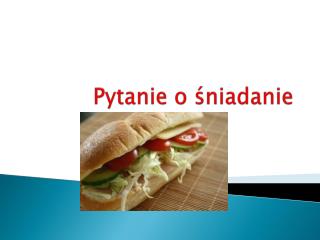 Pytanie o śniadanie