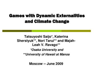 Games with Dynamic Externalities and Climate Change