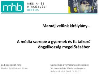 Maradj velünk királylány… A média szerepe a gyermek és fiatalkorú öngyilkosság megelőzésében