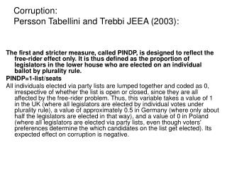 Corruption: Persson Tabellini and Trebbi JEEA (2003):