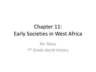 Chapter 11: Early Societies in West Africa
