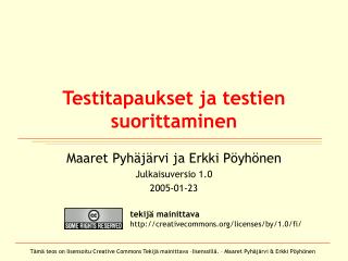 Testitapaukset ja testien suorittaminen