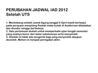 PERUBAHAN JADWAL IAD 2012 Setelah UTS