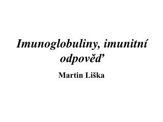 Imunoglobuliny, imunitní odpověď