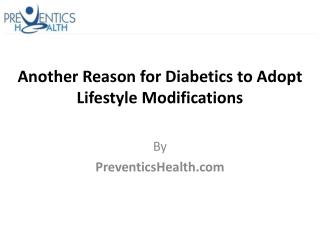Another Reason for Diabetics to Adopt Lifestyle Modification