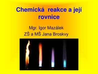 Chemická reakce a její rovnice